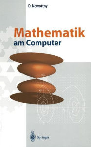 Title: Mathematik am Computer, Author: Dietrich Nowottny