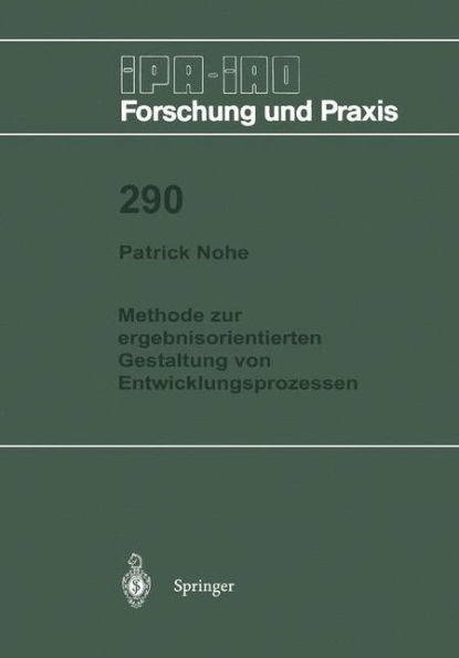 Methode zur ergebnisorientierten Gestaltung von Entwicklungsprozessen