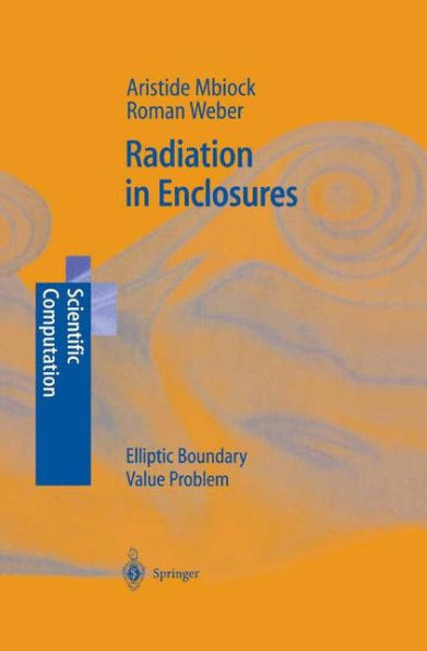 Radiation in Enclosures: Elliptic Boundary Value Problem / Edition 1