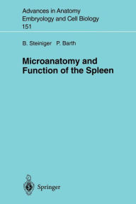Title: Microanatomy and Function of the Spleen / Edition 1, Author: Birte Steiniger