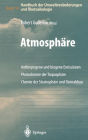 Handbuch der Umweltverï¿½nderungen und ï¿½kotoxikologie: Band 1A: Atmosphï¿½re Anthropogene und biogene Emissionen Photochemie der Troposphï¿½re Chemie der Stratosphï¿½re und Ozonabbau / Edition 1