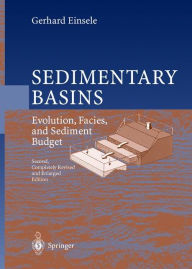 Title: Sedimentary Basins: Evolution, Facies, and Sediment Budget / Edition 2, Author: Gerhard Einsele