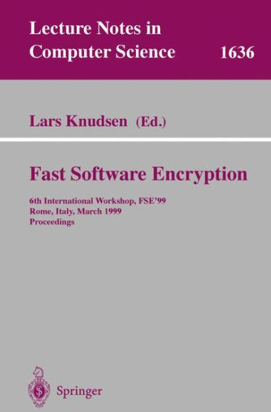 Fast Software Encryption: 6th International Workshop, FSE'99 Rome, Italy, March 24-26, 1999 Proceedings