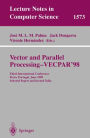 Vector and Parallel Processing - VECPAR'98: Third International Conference Porto, Portugal, June 21-23, 1998 Selected Papers and Invited Talks / Edition 1