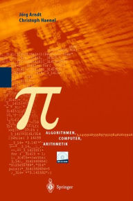 Title: Pi: Algorithmen, Computer, Arithmetik, Author: Jörg Arndt