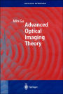 Advanced Optical Imaging Theory / Edition 1