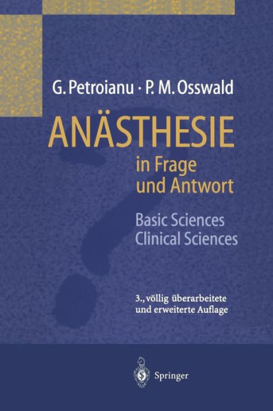 Anästhesie in Frage und Antwort: Basic Sciences / Clinical Sciences