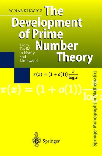 The Development of Prime Number Theory: From Euclid to Hardy and Littlewood / Edition 1