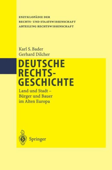 Deutsche Rechtsgeschichte: Land und Stadt Bürger und Bauer im Alten Europa