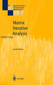 Title: Matrix Iterative Analysis / Edition 2, Author: Richard S Varga