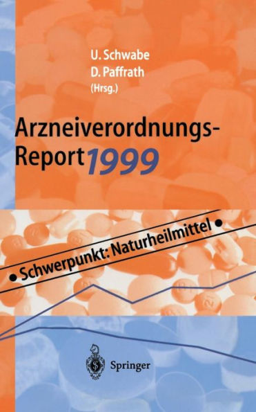 Arzneiverordnungs-Report 1999: Aktuelle Daten, Kosten, Trends und Kommentare