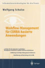 Workflow-Management fï¿½r COBRA-basierte Anwendungen: Systematischer Architekturentwurf eines OMG-konformen Workflow-Management-Dienstes