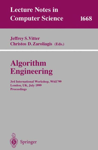 Algorithm Engineering: 3rd International Workshop, WAE'99 London, UK, July 19-21, 1999 Proceedings / Edition 1
