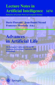 Title: Advances in Artificial Life: 5th European Conference, ECAL'99, Lausanne, Switzerland, September 13-17, 1999 Proceedings / Edition 1, Author: Dario Floreano