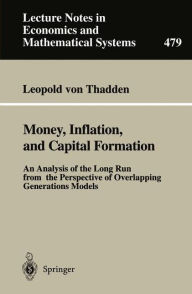 Title: Money, Inflation, and Capital Formation: An Analysis of the Long Run from the Perspective of Overlapping Generations Models, Author: Leopold von Thadden
