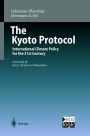 The Kyoto Protocol: International Climate Policy for the 21st Century / Edition 1