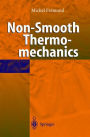 Non-Smooth Thermomechanics / Edition 1