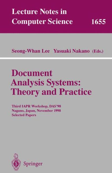 Document Analysis Systems: Theory and Practice: Third IAPR Workshop, DAS'98, Nagano, Japan, November 4-6, 1998, Selected Papers / Edition 1