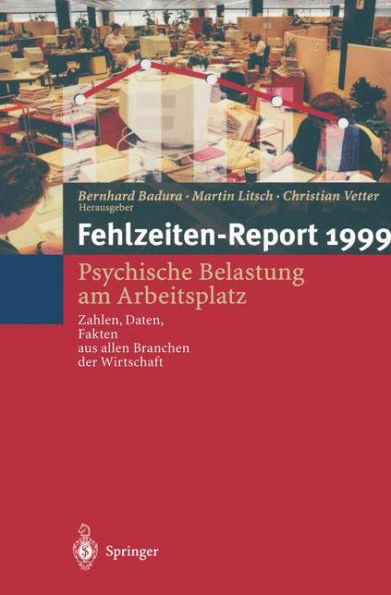 Fehlzeiten-Report: Psychische Belastung am Arbeitsplatz Zahlen, Daten, Fakten aus allen Branchen der Wirtschaft