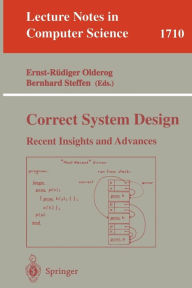 Title: Correct System Design: Recent Insights and Advances / Edition 1, Author: Ernst-Rïdiger Olderog