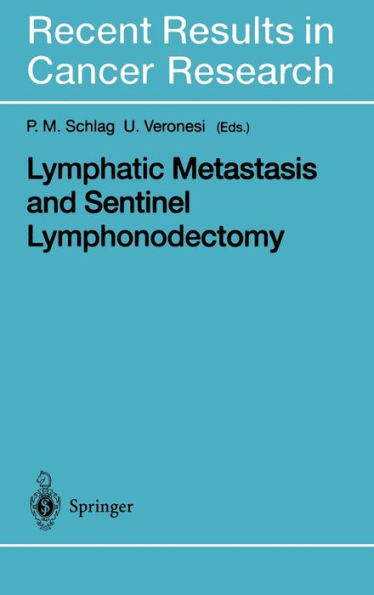 Lymphatic Metastasis and Sentinel Lymphonodectomy : Future Perspectives / Edition 1