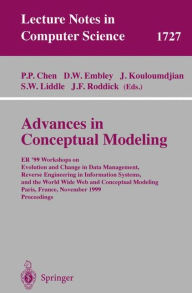 Title: Advances in Conceptual Modeling: ER'99 Workshops on Evolution and Change in Data Management, Reverse Engineering in Information Systems, and the World Wide Web and Conceptual Modeling Paris, France, November 15-18, 1999 Proceedings / Edition 1, Author: Peter P. Chen
