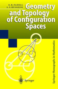 Title: Geometry and Topology of Configuration Spaces / Edition 1, Author: Edward R. Fadell