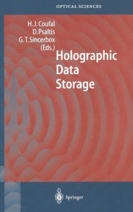 Title: Holographic Data Storage / Edition 1, Author: Hans J. Coufal