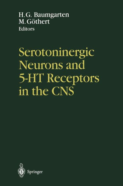 Serotoninergic Neurons and 5-HT Receptors in the CNS / Edition 1