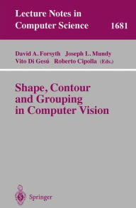 Title: Shape, Contour and Grouping in Computer Vision, Author: David A. Forsyth