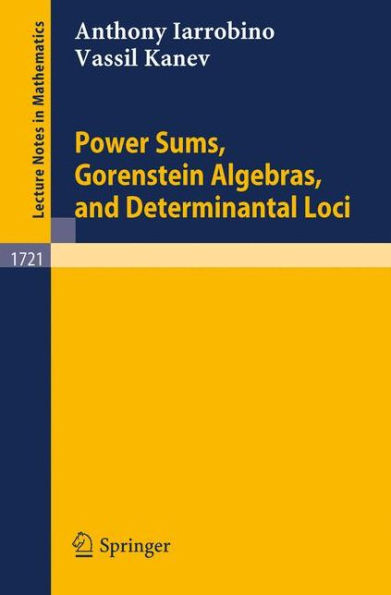 Power Sums, Gorenstein Algebras, and Determinantal Loci / Edition 1