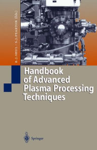 Title: Handbook of Advanced Plasma Processing Techniques / Edition 1, Author: R.J. Shul