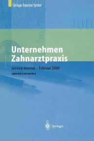 Title: Unternehmen Zahnarztpraxis: Springers großer Wirtschafts- und Rechtsratgeber für Zahnärzte, Author: Helmut Borkircher