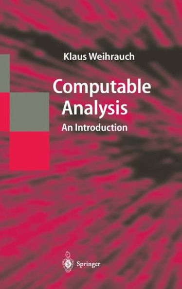 Computable Analysis: An Introduction / Edition 1