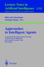 Approaches to Intelligent Agents: Second Pacific Rim International Workshop on Multi-Agents, PRIMA'99, Kyoto, Japan, December 2-3, 1999 Proceedings