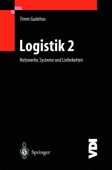 Logistik II: Netzwerke, Systeme und Lieferketten