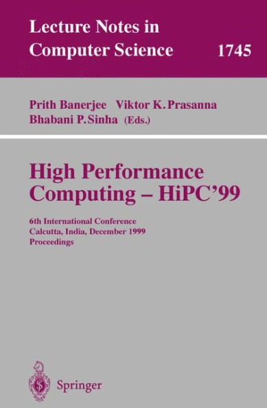 High Performance Computing - HiPC'99: 6th International Conference, Calcutta, India, December 17-20, 1999 Proceedings / Edition 1
