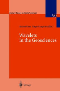 Title: Wavelets in the Geosciences / Edition 1, Author: Roland Klees