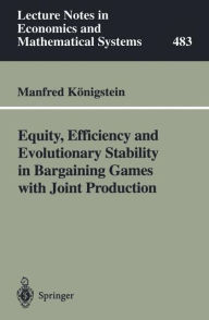 Title: Equity, Efficiency and Evolutionary Stability in Bargaining Games with Joint Production, Author: Manfred Kïnigstein