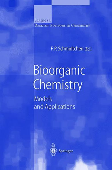 Bioorganic Chemistry: Models and Applications / Edition 1