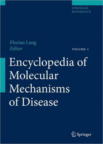 Encyclopedia of Molecular Mechanisms of Disease / Edition 1