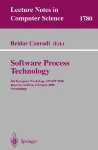 Title: Software Process Technology: 7th European Workshop, EWSPT 2000, Kaprun, Austria, February 21-25, 2000. Proceedings / Edition 1, Author: Reidar Conradi