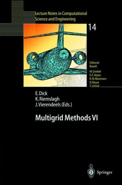 Multigrid Methods VI: Proceedings of the Sixth European Multigrid Conference Held in Gent, Belgium, September 27-30, 1999 / Edition 1