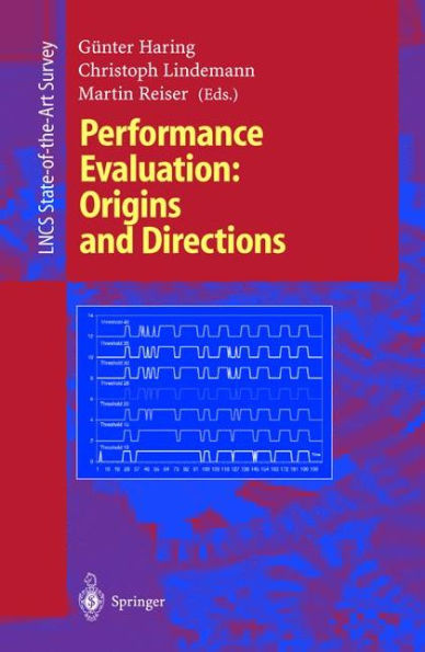 Performance Evaluation: Origins and Directions / Edition 1