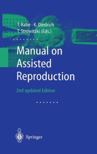 Title: Manual on Assisted Reproduction / Edition 2, Author: H C Thomas Rabe