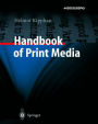 Handbook of Print Media: Technologies and Production Methods / Edition 1