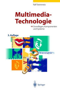 Title: Multimedia-Technologie: Grundlagen, Komponenten und Systeme, Author: Ralf Steinmetz