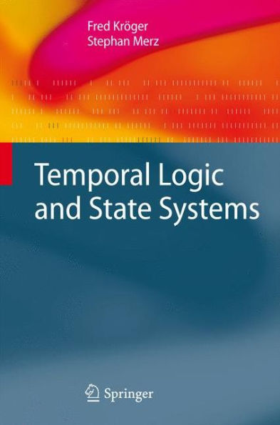 Temporal Logic and State Systems / Edition 1