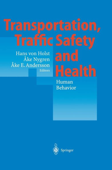 Transportation, Traffic Safety and Health, Human Behavior: Fourth International Conference, Tokyo, Japan, 1998