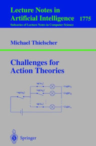 Title: Challenges for Action Theories, Author: Michael Thielscher